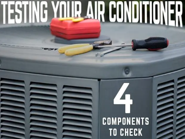 Testing Your Air Conditioner- 4 Components to Check Small