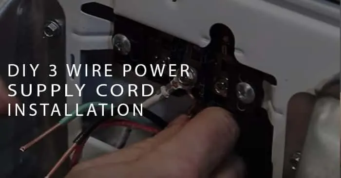 How To: DIY 3 Wire Power Supply Cord Installation